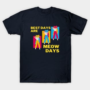 Best days are meow days T-Shirt